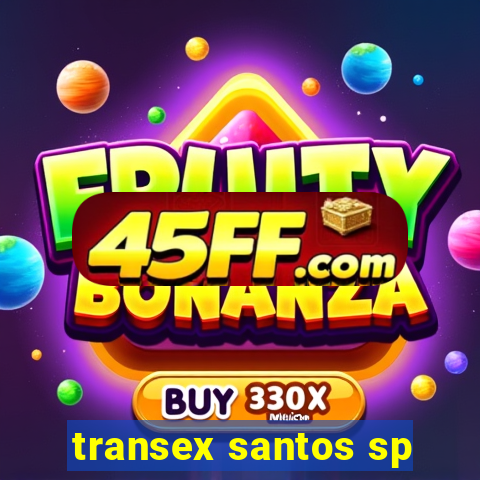transex santos sp